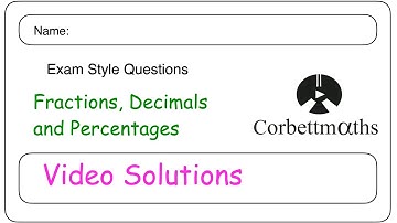 Fractions, Decimals and Percentages Answers - Corbettmaths
