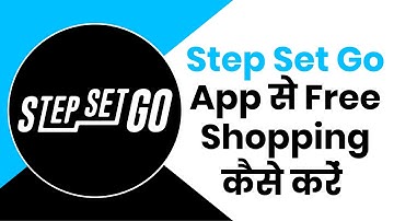 Step Set Go App Se Free Shopping Kaise Kare