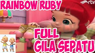 Rainbow Ruby | Gila Sepatu ( Animasi anak anak )