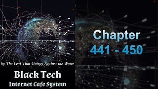 Black Tech Internet Cafe System Chapter 441 - 450