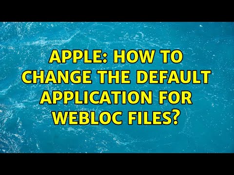 Apple: How to change the default application for WEBLOC files? (3 Solutions!!)