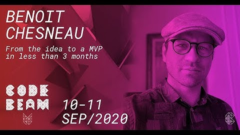 From the Idea to a MVP in Less than 3 Months | Benoit Chesneau | Code BEAM V 2020