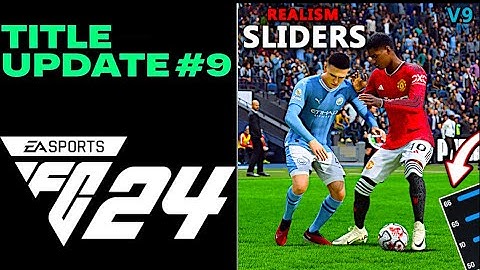 How To Make EAFC 24 REALISTIC - FC 24 Title Update 9 Realism Sliders, Settings, Gameplay