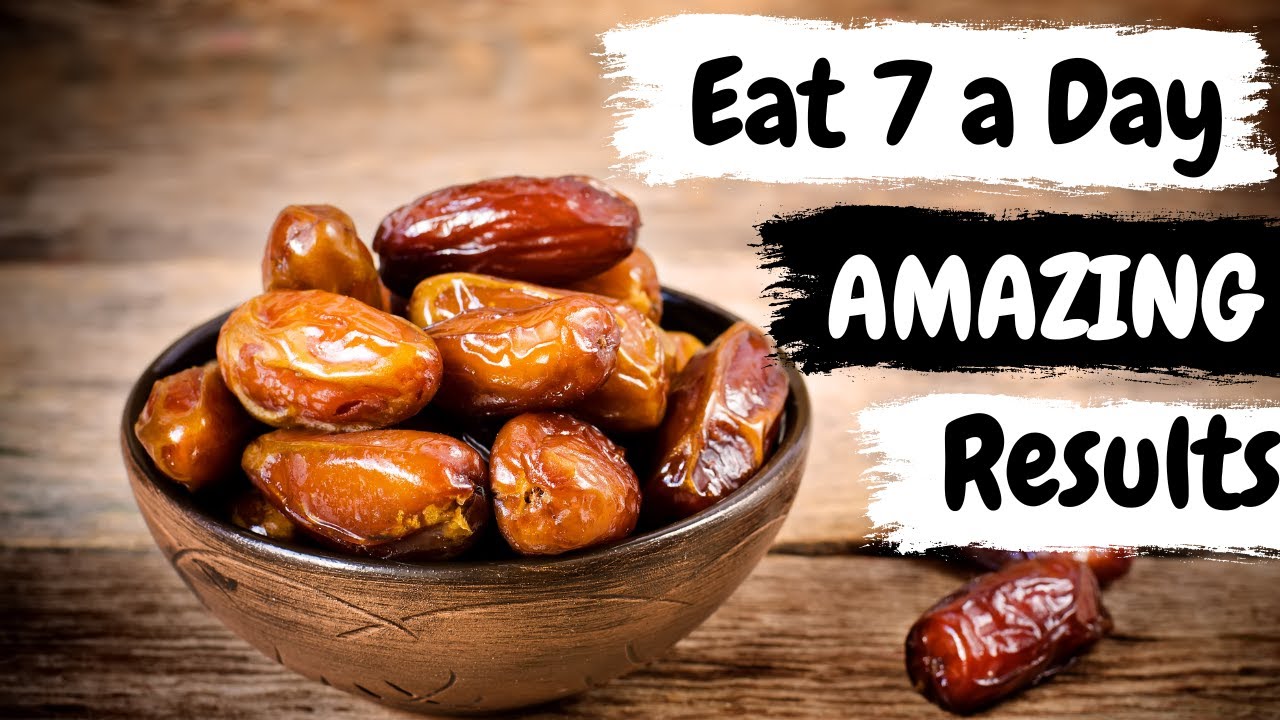 Top 10 Benefits of Dates 😉 Why You Should Eat 7 A Day 