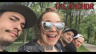 | The Anchor | - Summer Tour 2018 - Vlog #2