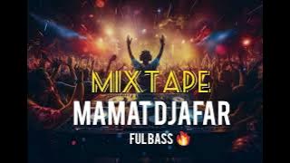 MIXTAPE MAMAT DJAFAR (FULL BONGKAR) TERBARU 2024