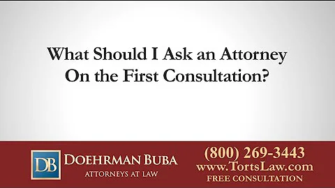 What Should I Ask an Attorney On the First Consultation?