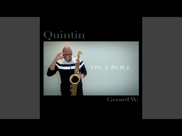 Quintin Gerard W. - On A Roll