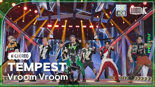 [K-Choreo 8K HDR] 템페스트 직캠 'Vroom Vroom' (TEMPEST Choreography) @MusicBank 230922