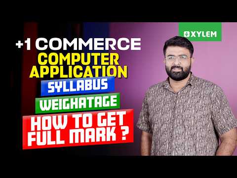 +1 Computer Application: Syllabus, Weighatage - How To Get Full Mark?