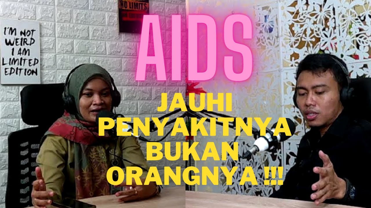HIV / AIDS,,,, JAUHI PENYAKITNYA BUKAN ORANGNYA !!! - YouTube