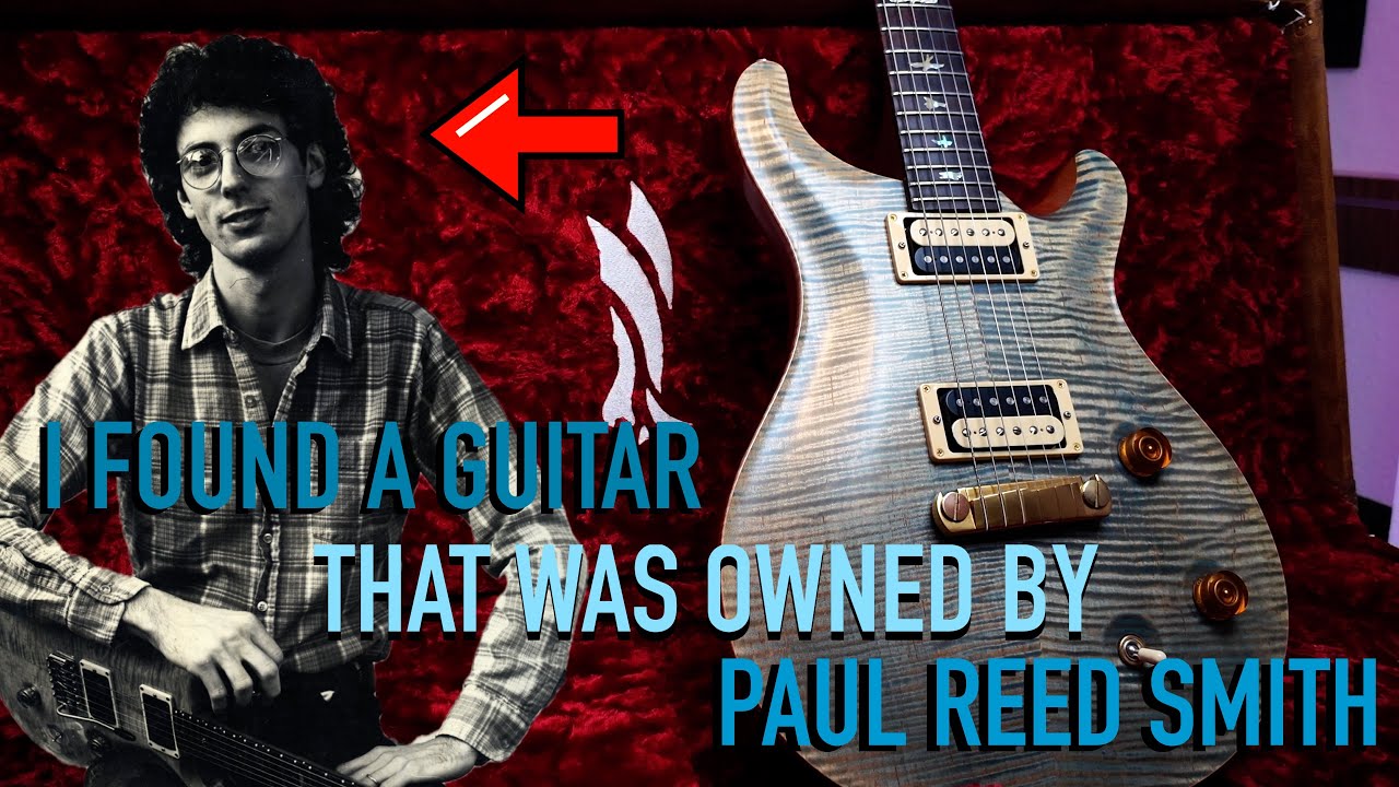 I found a guitar that was owned by Paul Reed Smith!
