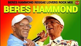 BERES HAMMOND MIXTAPE,BEST OF REGGAE CULTURE LOVERS ROCK MIX 2O25