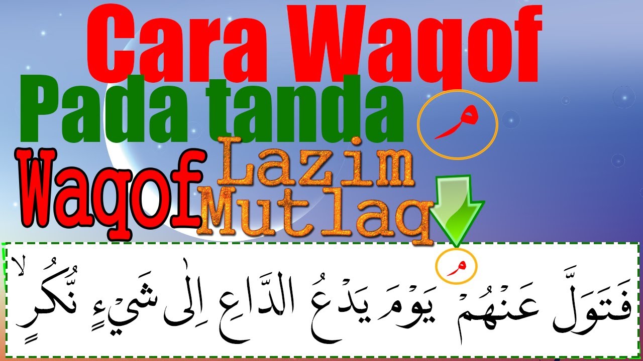 Cara Waqof Pada Tanda Waqof Lazim Atau Mutlaq Dan Contohnya Belajar Tajwid 