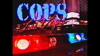 COPS Season 2 Episode 28 Las Vegas, Navada Special Edition (Part 1) (Incorrect Syndication) (60fps)