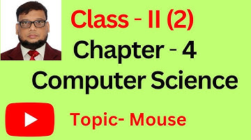 Computer science, Class 2, Chapter 4  Topic Mouse