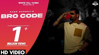Bro Code (Official Video) Harz Sandhu | B2gether Pros | Punjabi Songs 2022 | White Hill Tunes