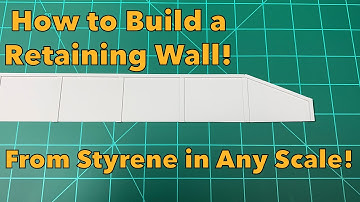 How to Build a Scale Retaining Wall from Styrene