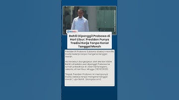 Menteri ESDM Bahlil Dipanggil Prabowo di Hari Libur: Presiden Punya Tradisi Kerja Tak Kenal Tanggal