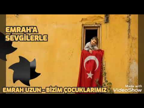 Emrah Uzun - Bizim Çocuklarımız ( Ahmet İçin )