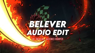 BELIEVER [FAIRLANE REMIX] - IMAGINE DRAGONS [EDIT AUDIO]