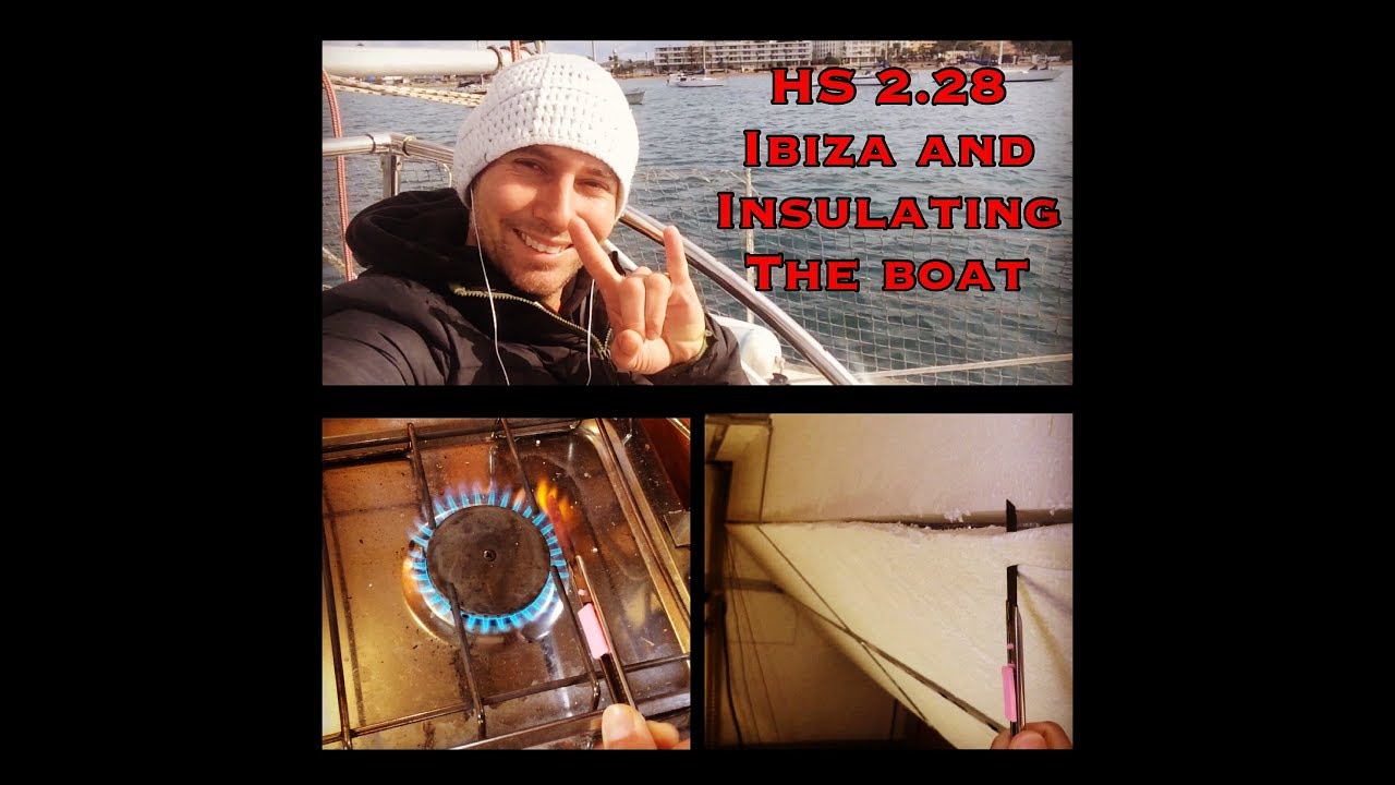 Vlog 2.28 Back in Ibiza for a couple off days and insulating the boat
