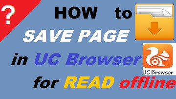 How to Save Page in UC Browser for read offline