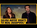 &quot;I Want To Fix Deadpool!&quot; Kumail Nanjiani &amp; Salma Hayek - Eternals Interview