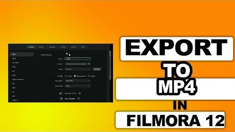 How To Export Video Into MP4 In Filmora 12