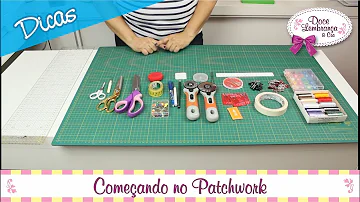 O que precisa para começar a fazer patchwork?