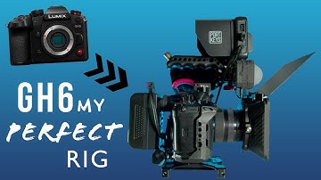 "Panasonic GH6 Rig Setup Breakdown | My Perfect Camera Build"