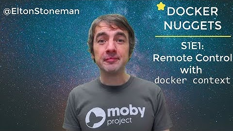 Docker Nuggets - S1E1: Remote Control with Docker Context