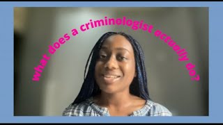What does a Criminologist ACTUALLY Do?