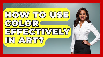 How To Use Color Effectively In Art? - Drawing and Painting Academy