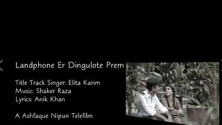 Miniatura del video "Landphone Er Dingulote Prem - Title Song"