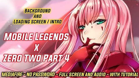 Mobile Legends X Zero Two Part 4 | Background and Loading Screen Intro Mobile Legends