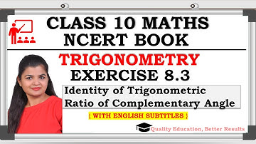 Class 10 Trigonometry Exercise 8.3 | Identity of Trigonometric Ratio of Complementary Angle | NCERT