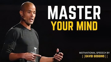 Master Your Mind: Unlock Your True Potential Today || Motivational Speech || David Goggins ||
