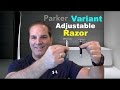 Parker Variant Adjustable Razor Review and Shave