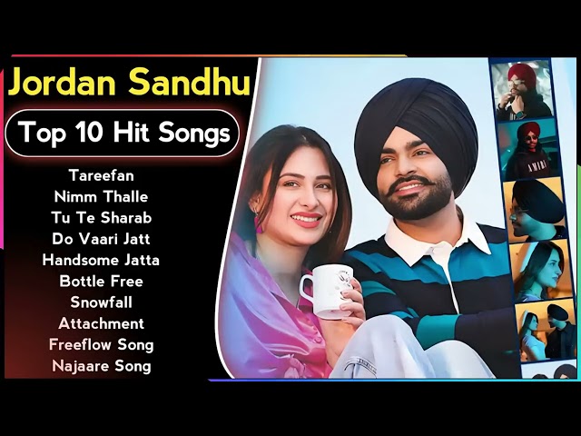 Best Of Jordan Sandhu Songs | Latest Punjabi Songs Jordan Sandhu Songs | All Hits Of Jordan Songs class=