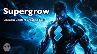 Supergrow - LinkedIn Content Creation Tool