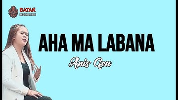 AHA MA LABANA - ANIS GEA LIRIK | UNOFFICIAL