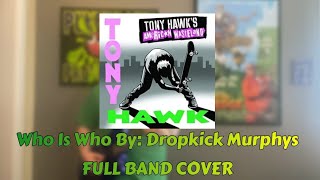 Who Is Who By: Dropkick Murphys | FULL BAND COVER