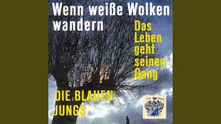 Video thumbnail of "Die Blauen Jungs - Wenn Weiße Wolken Wandern"