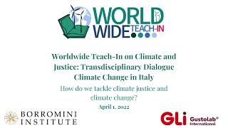 Worldwide Teach-In on Climate and Justice - Transdisciplinary Dialogue: Climate Change Italy