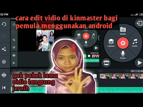  cara  edit vidio di kinmaster menggunakan  hp android bagi  