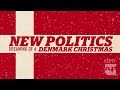 NEW POLITICS: Dreaming of a Denmark Christmas