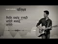 Parikchya I Sudip Gurung