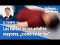 ¿Cómo evitar las caídas de los adultos mayores? | Le tengo el remedio