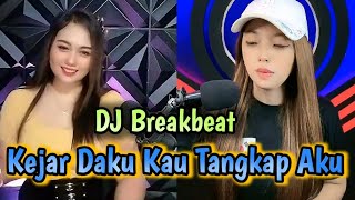 Download Lagu DJ Breakbeat - Kejar Daku Kau Tangkap Aku MP3